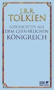 book cover of Geschichten aus dem gefährlichen Königreich by J. R. R. Tolkien