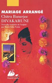 book cover of Mariage arrangé by Chitra Banerjee Divakaruni