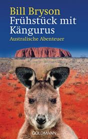 book cover of Frühstück mit Kängurus: Australische Abenteuer by Bill Bryson