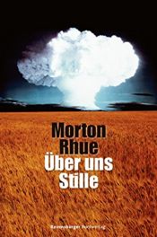 book cover of Über uns Stille (Ravensburger Taschenbücher) by Morton Rhue