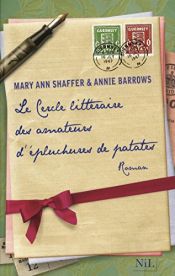 book cover of Le Cercle littéraire des amateurs d'épluchures de patates by Annie Barrows|Mary Ann Shaffer