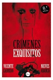 book cover of Crímenes Exquisitos by Vicente Garrido Genovés