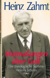 book cover of Mutmaßungen über Gott. Die theologische Summe meines Lebens by Heinz Zahrnt