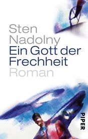 book cover of Ein Gott der Frechheit Roman by Sten Nadolny