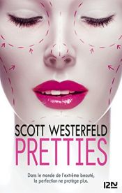 book cover of Uglies, Tome 2 : Pretties by Scott Westerfeld