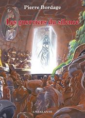 book cover of Les Guerriers du silence: Les Guerriers du silence, T1 (Bibliothèque de l'évasion) by Pierre Bordage