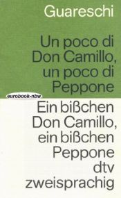 book cover of Un poco di Don Camillo, un poco di Peppone : [italienisch-deutsch] = Ein bisschen Don Camillo, ein bisschen Peppone by Giovannino Guareschi|Rosemarie Winterberg (Übersetzer)