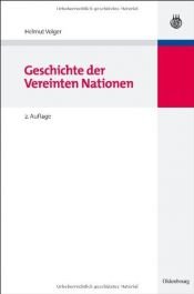 book cover of Geschichte der Vereinten Nationen by Helmut Volger