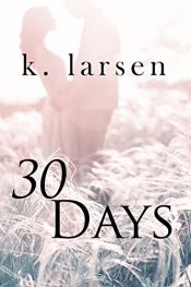 book cover of 30 Days by K. J. Larsen