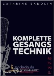 book cover of Cathrine Sadolin - Komplette Gesangstechnik - innovative und wegweisende Methode für die Arbeit mit der Stimme by unknown author