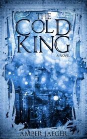 book cover of The Cold King by Amber Jaeger