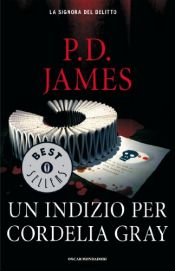 book cover of Un Indizio Per Cordelia Gray by P. D. James