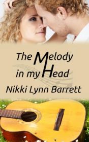 book cover of The Melody In My Head (Love and Music in Texas Book 2) by Nikki Lynn Barrett