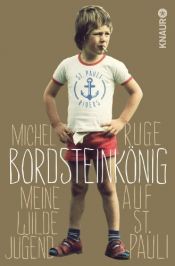 book cover of Bordsteinkönig: Meine wilde Jugend auf St. Pauli von Meyer zu Kueingdorf. Ulf (2013) Taschenbuch by unknown author