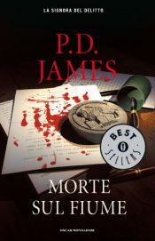 book cover of Morte sul fiume by P. D. James