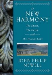 book cover of A New Harmony: The Spirit, the Earth, and the Human Soul by J. Philip Newell (2012) Paperback by unknown author