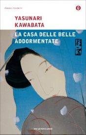 book cover of La casa delle belle addormentate by Yasunari Kawabata