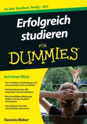 book cover of Erfolgreich studieren für Dummies by Daniela Weber