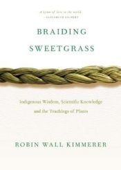 book cover of Braiding Sweetgrass[BRAIDING SWEETGRASS] by RobinWallKimmerer
