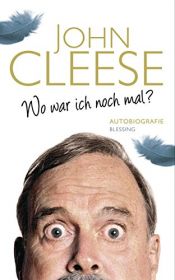 book cover of Wo war ich noch mal?: Autobiografie by Джон Кліз
