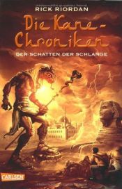 book cover of Die Kane-Chroniken, Band 3: Der Schatten der Schlange by Riordan, Rick (2013) Gebundene Ausgabe by Rick Riordan