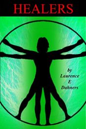 book cover of Healers (a Hyllis family story #3) by Laurence Dahners