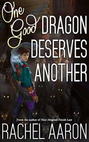 book cover of One Good Dragon Deserves Another (Heartstrikers Book 2) by Rachel Aaron