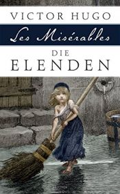 book cover of Die Elenden / Les Misérables - Roman in fünf Teilen von Victor Hugo (15. November 2013) Gebundene Ausgabe by unknown author