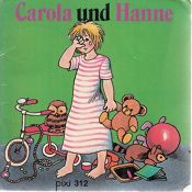 book cover of Carola und Hanne - Pixi-Buch Nr. 312 - Einzeltitel aus PIXI-Serie 41 by von A. Constant