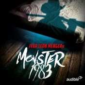 book cover of Monster 1983: Die komplette 1. Staffel by Anette Strohmeyer|Ivar Leon Menger|Raimon Weber
