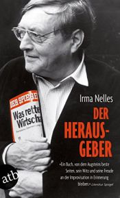 book cover of Der Herausgeber: Erinnerungen an Rudolf Augstein by Irma Nelles