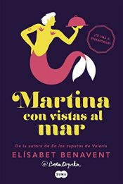 book cover of Martina con vistas al mar (Horizonte Martina 1) by Elísabet Benavent