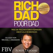 book cover of Rich Dad Poor Dad: Was die Reichen ihren Kindern über Geld beibringen by Robert T. Kiyosaki