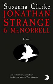 book cover of Jonathan Strange & Mr. Norrell by José Antonio Arantes|Portia Rosenberg|Susanna Clarke