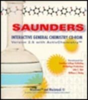book cover of Saunders Interactive General Chemistry CD ROM Version 2.5 with Activchemistry by Mary L. Kotz (1999-01-01) by Mary L. Kotz