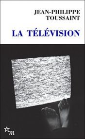 book cover of La télévision by Jean-Philippe Toussaint