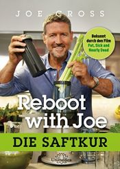 book cover of Reboot with Joe: Die Saftkur by Joe Cross