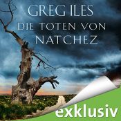 book cover of Die Toten von Natchez (Natchez 2) by Greg Iles