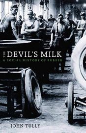 book cover of The Devil's Milk: A Social History of Rubber by John Tully (2011-02-01) by John Tully