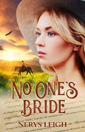 book cover of No One's Bride (Escape to the West Book 1) by Nerys Leigh