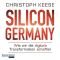 Silicon Germany: Wie wir die digitale Transformation schaffen