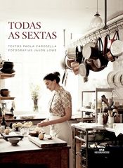 book cover of Todas as Sextas (Portuguese Edition) by Paola Carosella