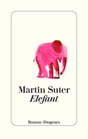 book cover of Elefant by Suter Martin