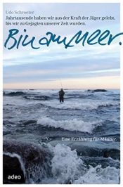 book cover of Bin am Meer: Eine Erzählung für Männer by Udo Schroeter