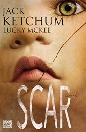 book cover of SCAR: Roman by Jack Ketchum|Lucky McKee