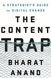 book cover of The Content Trap by Bharat Anand (2014-12-23) by unknown author