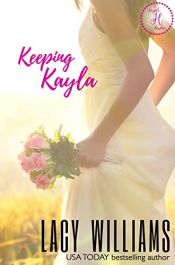 book cover of Keeping Kayla: a Cowboy Fairytales spin-off (Triple H Brides Book 4) by Lacy Williams