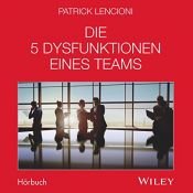 book cover of Die 5 Dysfunktionen eines Teams by Patrick Lencioni