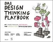 book cover of Das Design Thinking Playbook: Mit traditionellen, aktuellen und zukünftigen Erfolgsfaktoren by Autor nicht bekannt