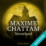 book cover of Neverland (Autre Monde 6) by Maxime Chattam